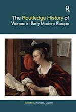 Routledge History of Women in Early Modern Europe