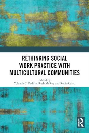 Rethinking Social Work Practice with Multicultural Communities