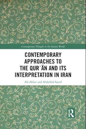 Contemporary Approaches to the Qur?an and its Interpretation in Iran