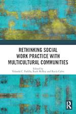 Rethinking Social Work Practice with Multicultural Communities