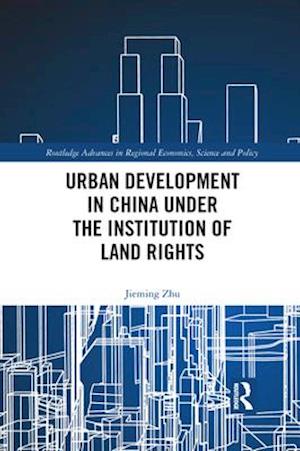 Urban Development in China under the Institution of Land Rights