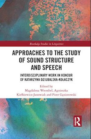 Approaches to the Study of Sound Structure and Speech