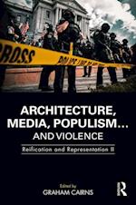 Architecture, Media, Populism... and Violence