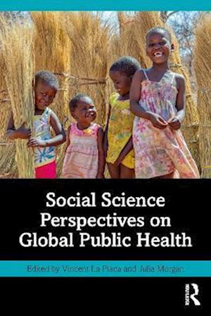 Social Science Perspectives on Global Public Health