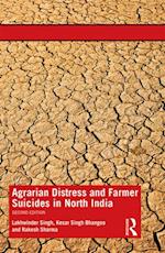 Agrarian Distress and Farmer Suicides in North India