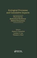 Ecological Processes and Cumulative Impacts Illustrated by Bottomland Hardwood Wetland EcosystemsLewis Publishers, Inc.