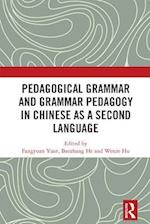 Pedagogical Grammar and Grammar Pedagogy in Chinese as a Second Language