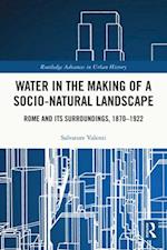 Water in the Making of a Socio-Natural Landscape