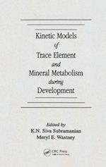 Kinetic Models of Trace Element and Mineral Metabolism During Development