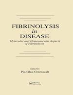 Fibrinolysis in Disease - The Malignant Process, Interventions in Thrombogenic Mechanisms, and Novel Treatment Modalities, Volume 2