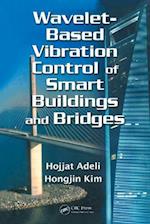 Wavelet-Based Vibration Control of Smart Buildings and Bridges