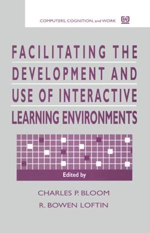 Facilitating the Development and Use of Interactive Learning Environments