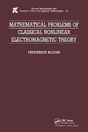 Mathematical Problems of Classical Nonlinear Electromagnetic Theory