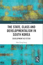 State, Class and Developmentalism in South Korea