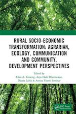 Rural Socio-Economic Transformation: Agrarian, Ecology, Communication and Community, Development Perspectives