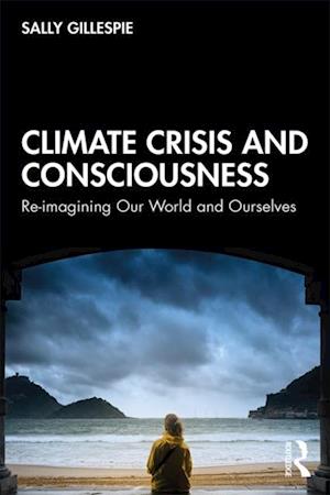 Climate Crisis and Consciousness