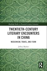 Twentieth-Century Literary Encounters in China