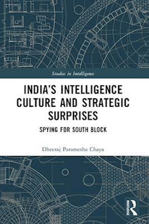 India's Intelligence Culture and Strategic Surprises