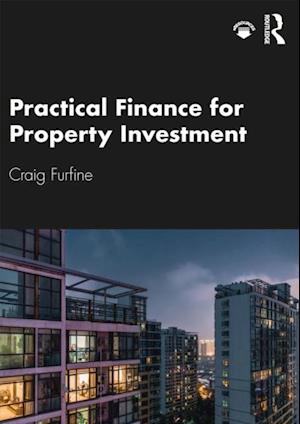 Practical Finance for Property Investment