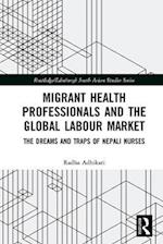 Migrant Health Professionals and the Global Labour Market