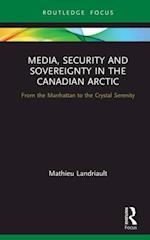 Media, Security and Sovereignty in the Canadian Arctic