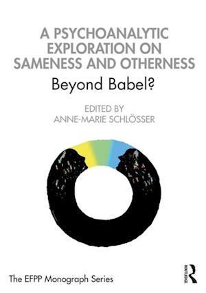 Psychoanalytic Exploration On Sameness and Otherness