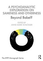 Psychoanalytic Exploration On Sameness and Otherness