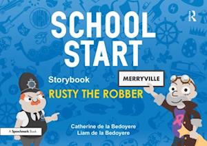 School Start Storybooks: Rusty the Robber