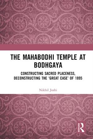 The Mahabodhi Temple at Bodhgaya