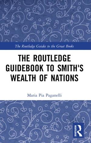 The Routledge Guidebook to Smith''s Wealth of Nations