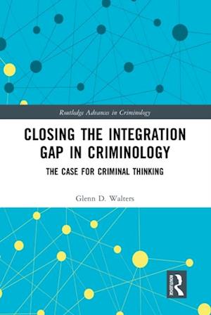 Closing the Integration Gap in Criminology