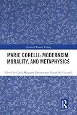 Marie Corelli: Modernism, Morality, and Metaphysics