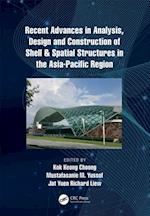 Recent Advances in Analysis, Design and Construction of Shell & Spatial Structures in the Asia-Pacific Region