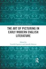 The Art of Picturing in Early Modern English Literature