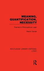 Meaning, Quantification, Necessity