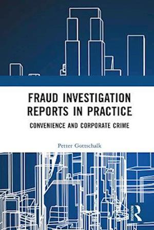 Fraud Investigation Reports in Practice