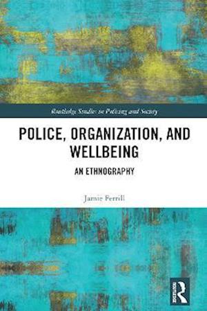 Police, Organization, and Wellbeing