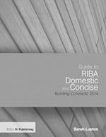 Guide to the RIBA Domestic and Concise Building Contracts 2014