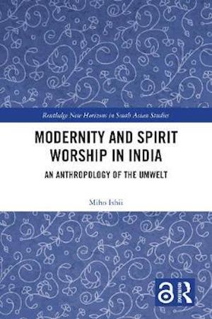 Modernity and Spirit Worship in India