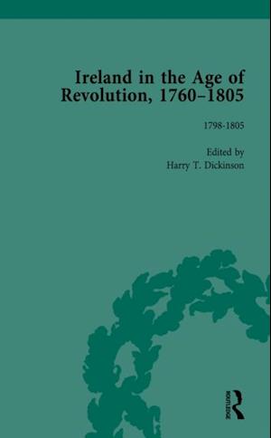 Ireland in the Age of Revolution, 1760-1805, Part II, Volume 6