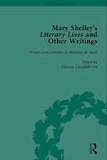 Mary Shelley''s Literary Lives and Other Writings, Volume 3