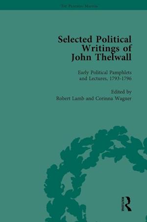 Selected Political Writings of John Thelwall Vol 1