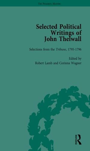 Selected Political Writings of John Thelwall Vol 2