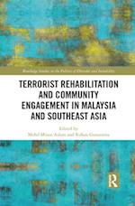 Terrorist Rehabilitation and Community Engagement in Malaysia and Southeast Asia