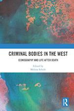 Criminal Bodies in the West