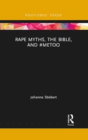 Rape Myths, the Bible, and #MeToo