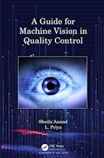 A Guide for Machine Vision in Quality Control