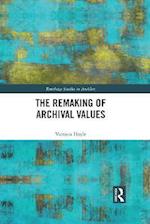 Remaking of Archival Values