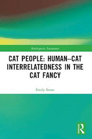 Cat People: Human–Cat Interrelatedness in the Cat Fancy