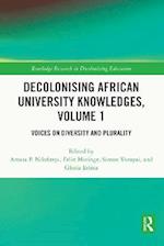 Decolonising African University Knowledges, Volume 1